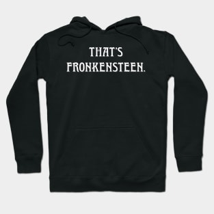 Doctor Frankenstein? Hoodie